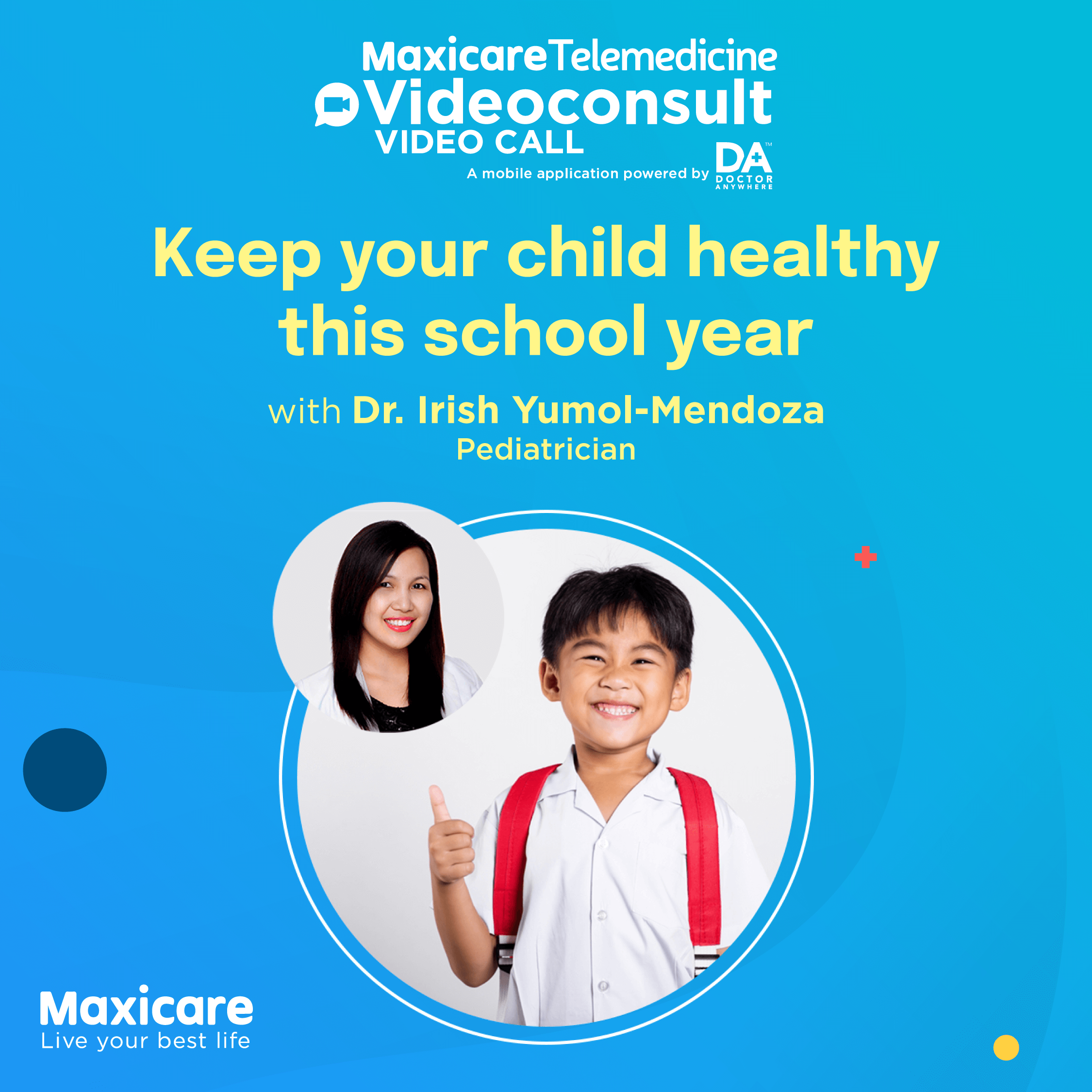 Keep Your Child Healthy This School Year
with Dr. Irish Yumol-Mendoza